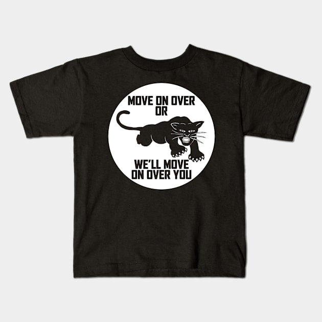 Move On Over Or We'll Move Over You, Black Panther Party, Lowndes County Freedom Organization Kids T-Shirt by Seaside Designs